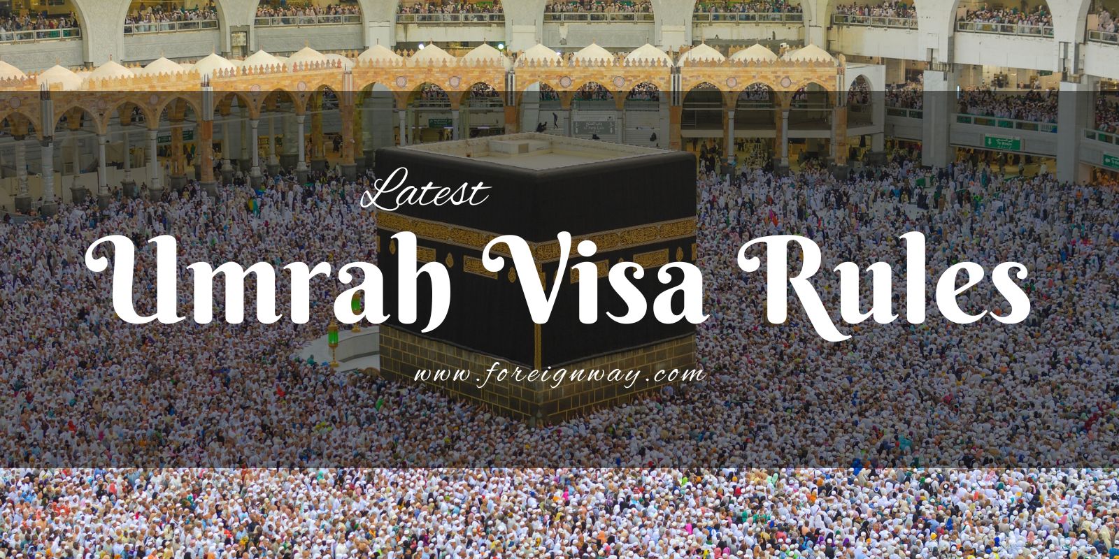 Umrah VISA Requirements And Guidelines For Pakistanis Foreignway   Latest Umrah Visa Rules 