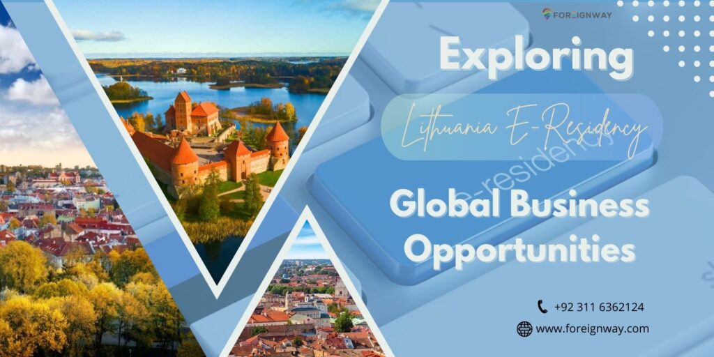 Exploring Lithuania E-Residency Program For Global Business ...