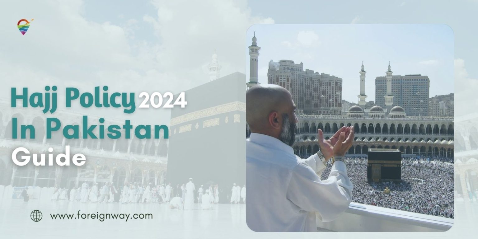 Unveil Hajj Policy 2024 In Pakistan Foreignway