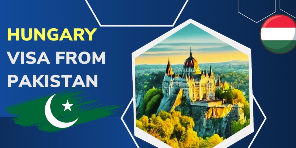 Hungary VISA From Pakistan