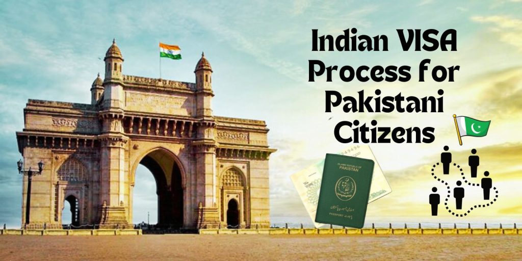 Indian VISA Process for Pakistani Citizens 