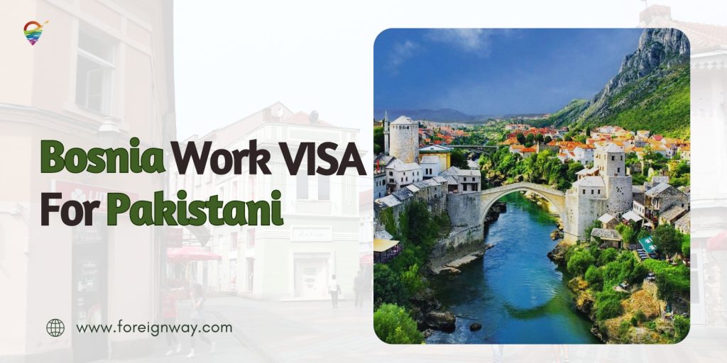 Bosnia work visa for Pakistani