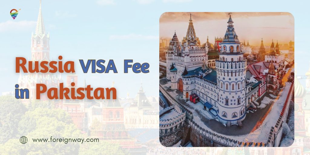 Russia VISA fee in Pakistan