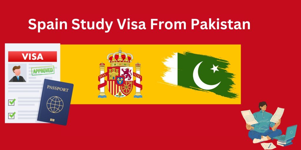 Spain Study VISA from Pakistan