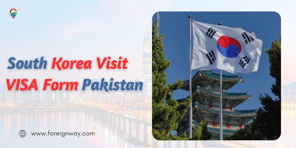 Korea Visit VISA from Pakistan 