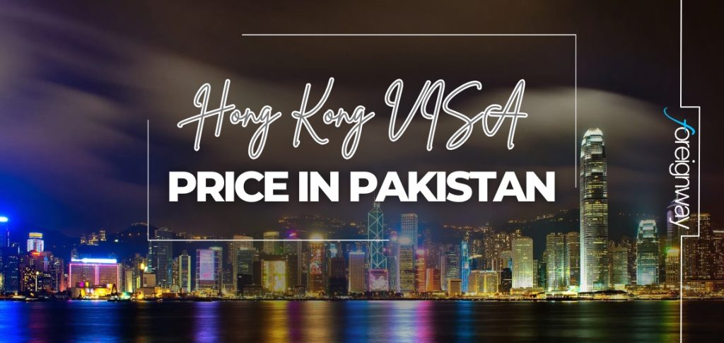 Hong Kong VISA Price in Pakistan