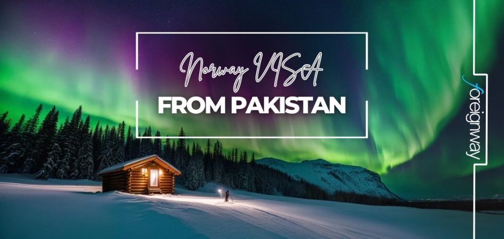 Norway VISA From Pakistan