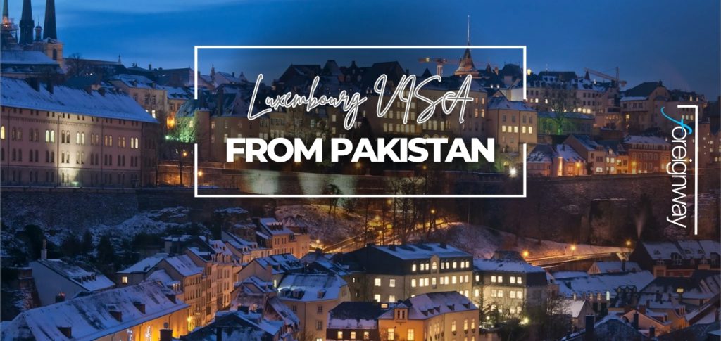 Luxembourg VISA From Pakistan