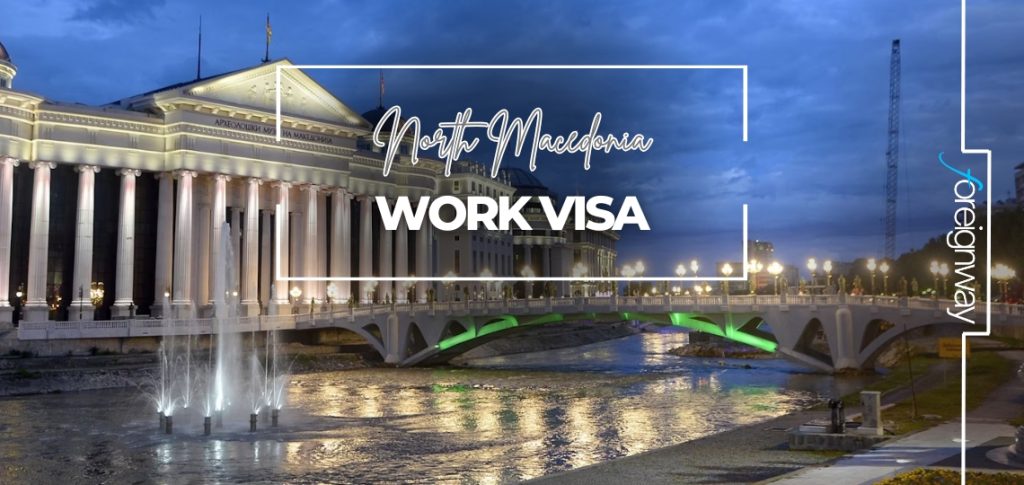 North Macedonia Work VISA