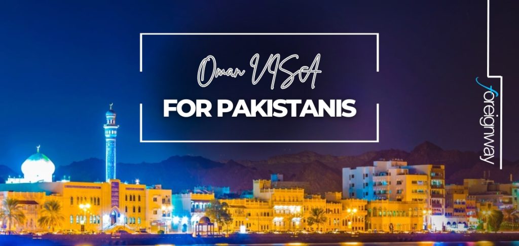 Oman VISA for Pakistanis