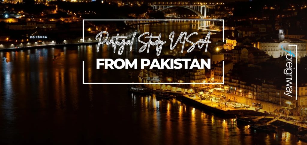 Portugal Study VISA From Pakistan