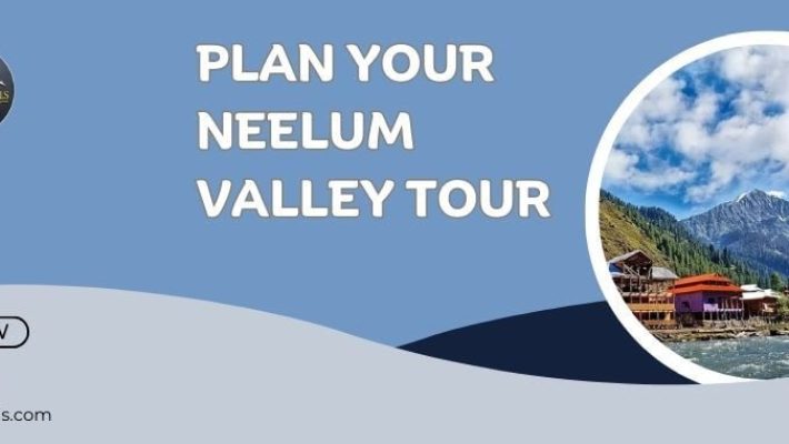 how to plan neelum valley tour